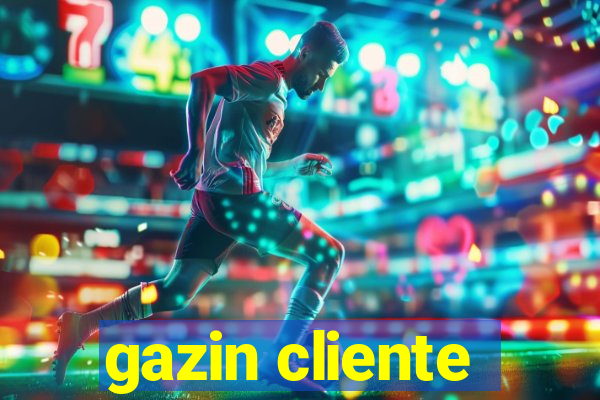 gazin cliente